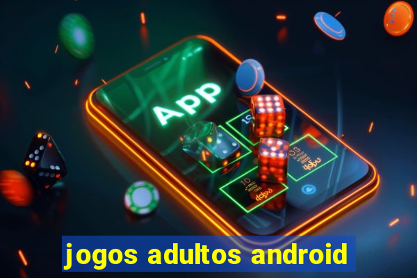 jogos adultos android